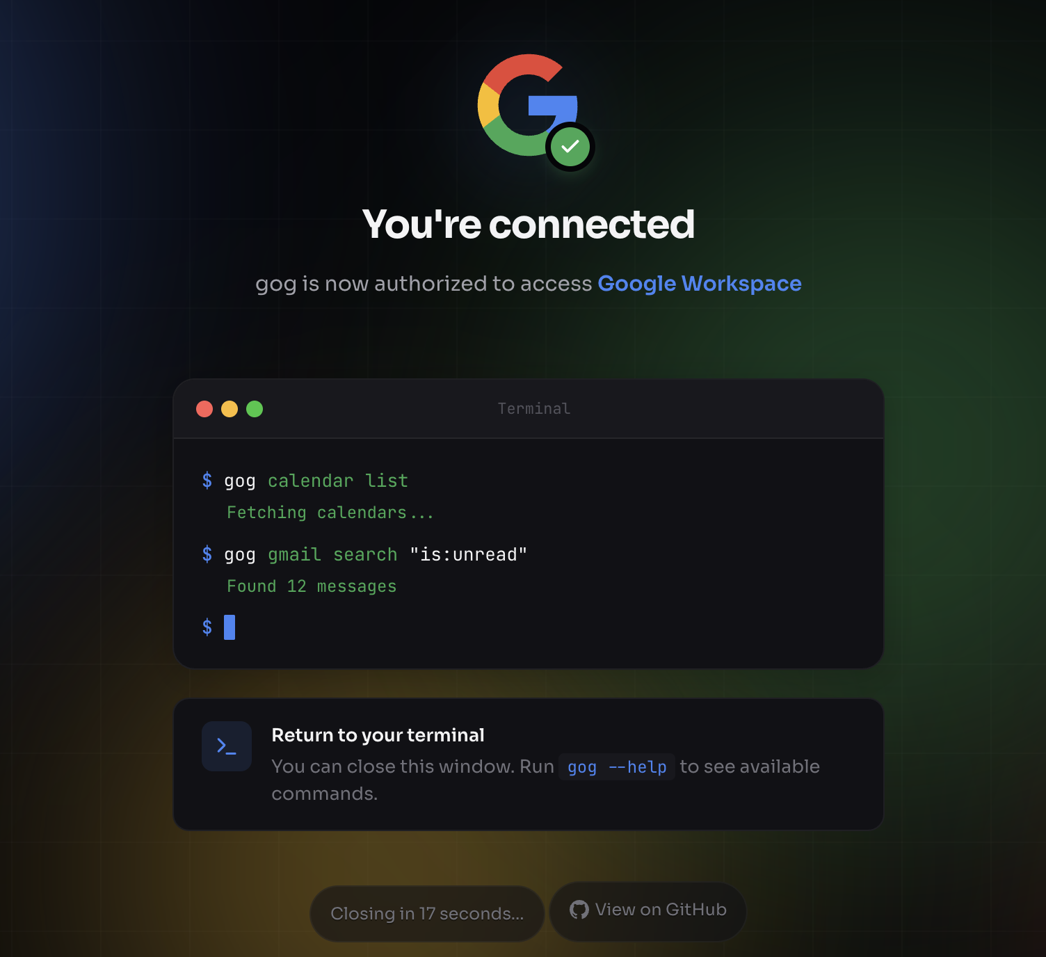 Success — You're connected. gog is now authorized to access Google Workspace.